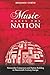 Music Makes the Nation by Benjamin Curtis