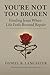 You're Not Too Broken: Find...