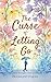 The Curse Of Letting Go