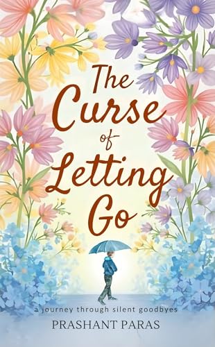 The Curse Of Letting Go (Kindle Edition)