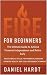 FIRE for Beginners — The Ul...