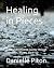 Healing in Pieces: A Raw an...
