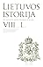Lietuvos istorija. VIII tomas I dalis. Devynioliktas amžius: visuomenė ir valdžia