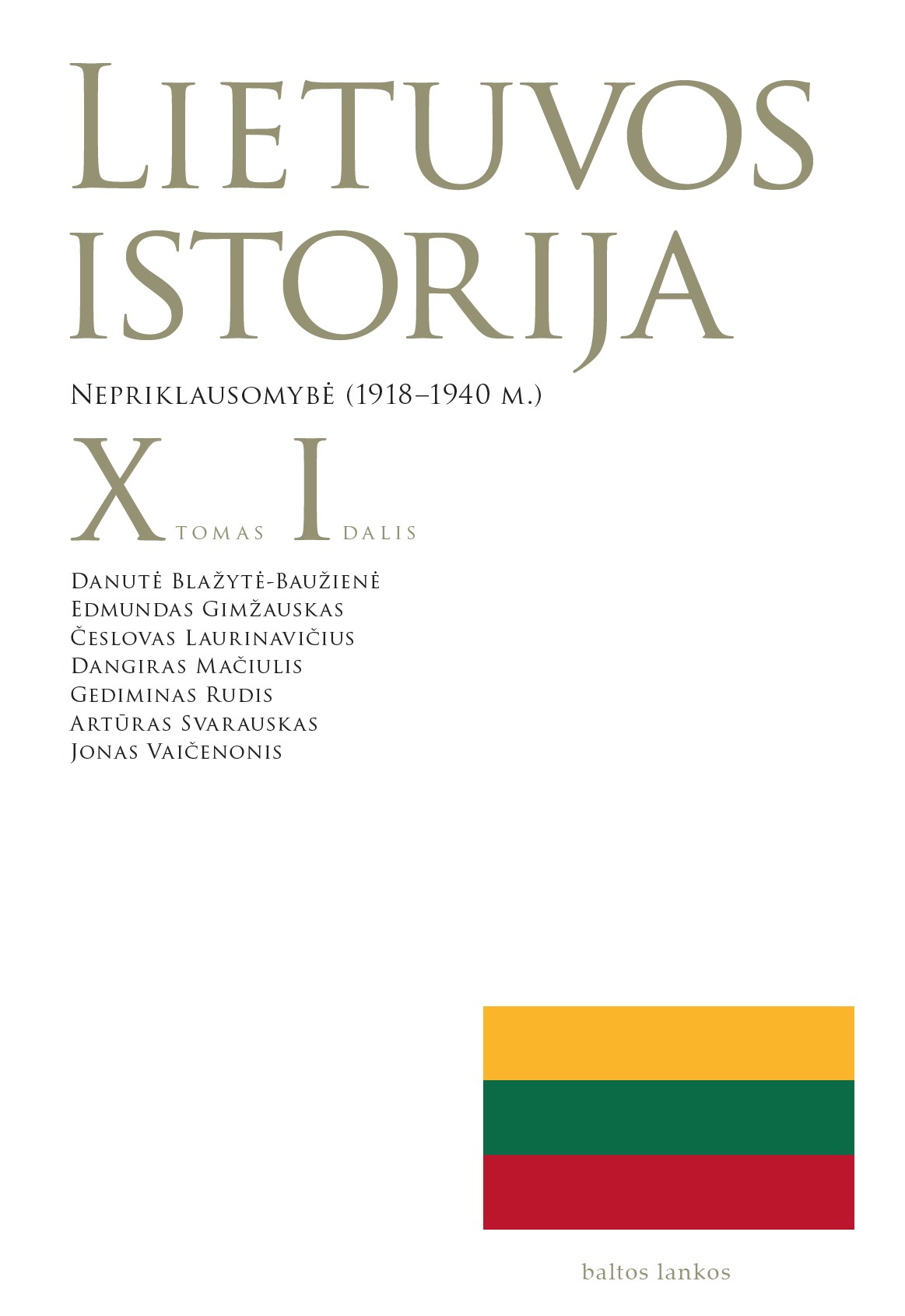 Lietuvos istorija. X tomas I dalis. Nepriklausomybė 1918-1940 m. (Hardcover)