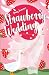 Strawberry Wedding: Ein ver...