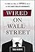 Wired on Wall Street by Tom   Hardin