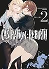 Castration: Rebirth [Vol.2]
