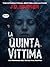 La Quinta Vittima