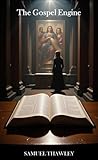 The Gospel Engine by Samuel Thawley