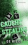 Caught Stealing: ...