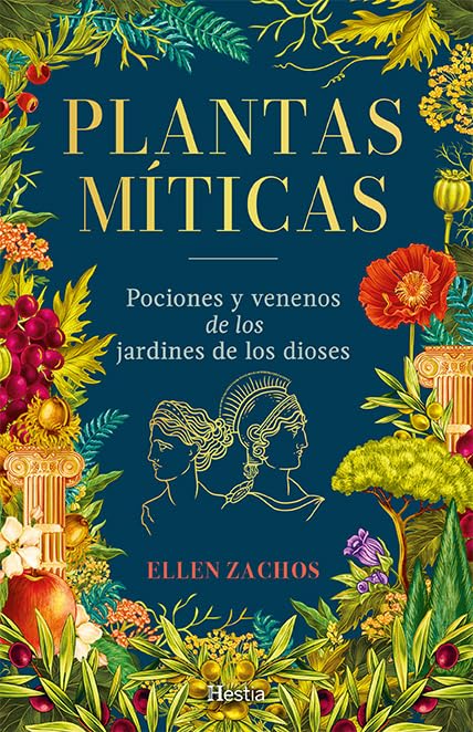 Plantas míticas: Pociones y venenos de los jardines de los dioses (Paperback)