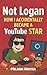 Not Logan: How I Accidentally Became A YouTube Star (Book 1)