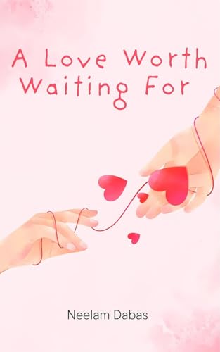 A Love Worth Waiting For (Kindle Edition)