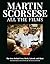 Martin Scorsese All the Films: The Story Behind Every Movie, Episode, and Short