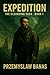 Expedition. The Cleansing Saga. Book 1: A Gripping Post-Apocalyptic Sci-Fi Adventure