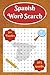 Spanish Word Search for Adults Seniors and TEENS by Troy Gardner