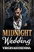 THE MIDNIGHT WEDDING: A Maf...