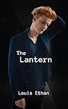 The Lantern by Louis  Ethan