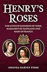 Henry's Roses: Th...