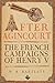After Agincourt: The French...