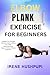 ELBOW PLANK EXERCISE FOR BE...