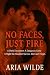 No Faces, Just Fire by Aria Wilde