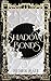 Shadow Bonds (Shadow War Academy)