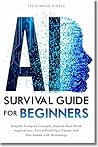 AI SURVIVAL GUIDE...