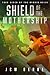Shield of The Mothership by J.C.M. Berne