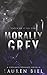 Morally Grey: A Vigilante Romance Novella