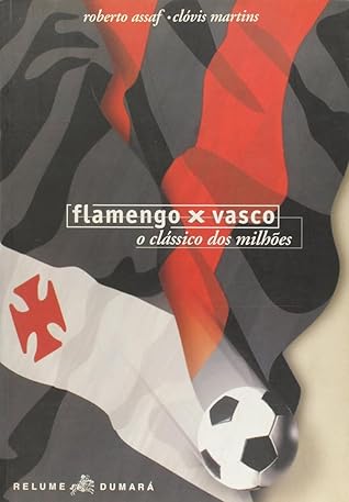 Flamengo x Vasco: O clássico dos milhões
