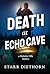 Death at Echo Cave (Berkshi...