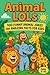 Animal LOLs: 100 Funny Anim...