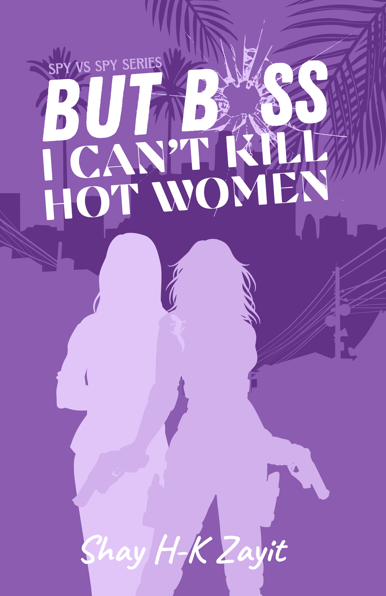 But Boss, I Can't Kill Hot Women (Paperback)