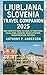 Ljubljana, Slovenia Travel ...