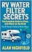 RV Water Filter Secrets: Yo...