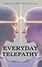 Everyday Telepathy:How Your...