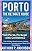Porto: The Ultimate Guide: ...
