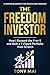 The Freedom Investor: How I...
