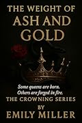 The Weight Of Ash And Gold