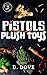 Pistols and Plush Toys