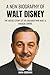 A New Biography of Walt Dis...