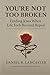 You're Not Too Broken: Find...