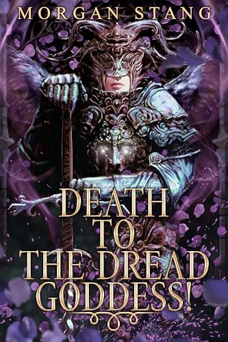 Death to the Dread Goddess! (Kindle Edition)