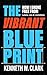 THE VIBRANT BLUEPRINT by Kenneth W. Clark