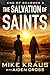 The Salvation of Saints - End of Seasons 6 by Mike Kraus