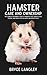 Hamster Care and Ownership by Bryce Langley