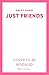 Just Friends by Haley Pham