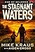 The Stagnant Waters - End of Seasons 4: (A Post-Apoc/Disaster Thriller)