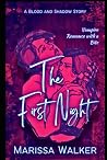 The First Night Large Print Edition (Blood and Shadow) The First Night Large Print Edition (Blood and Shadow)
